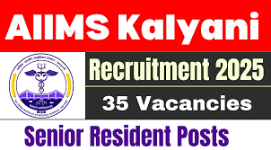 AIIMS Kalyani Senior Resident Recruitment 2025